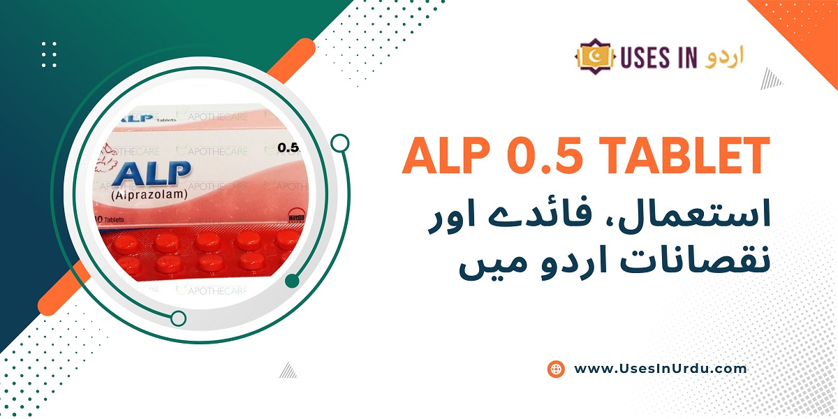 alp 0.5 tablet uses in urdu