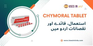 chymoral tablet uses in urdu
