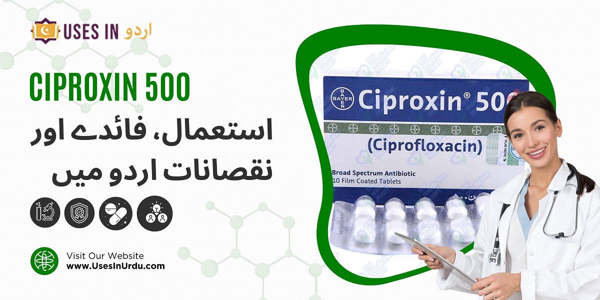 ciproxin 500mg uses in urdu