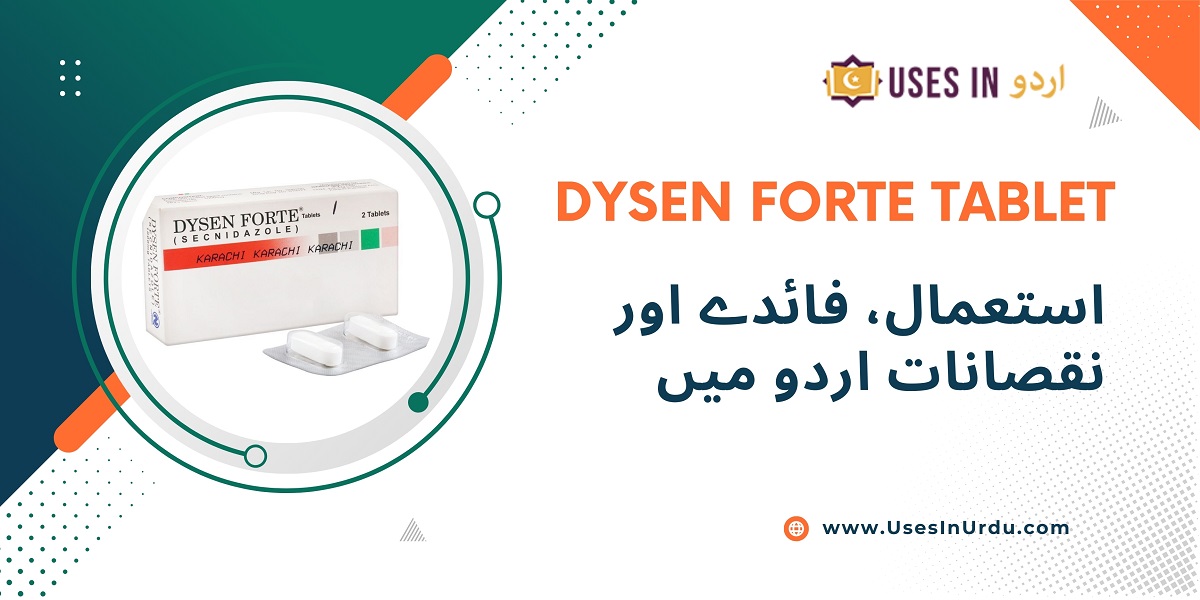 dysen forte tablet uses in urdu