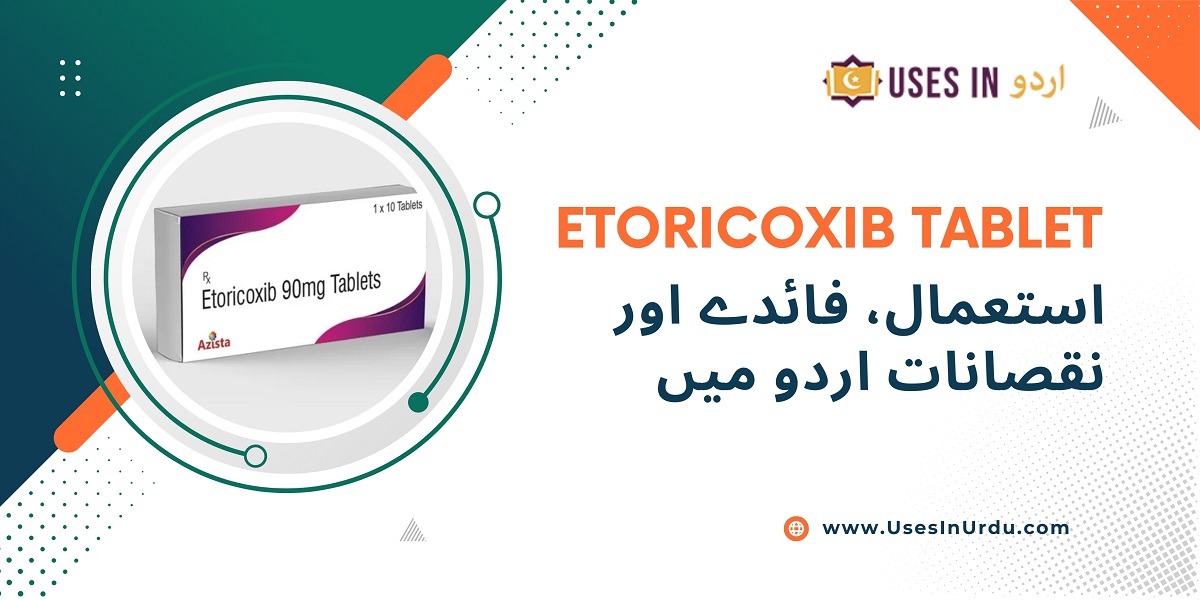 etoricoxib tablet uses in urdu