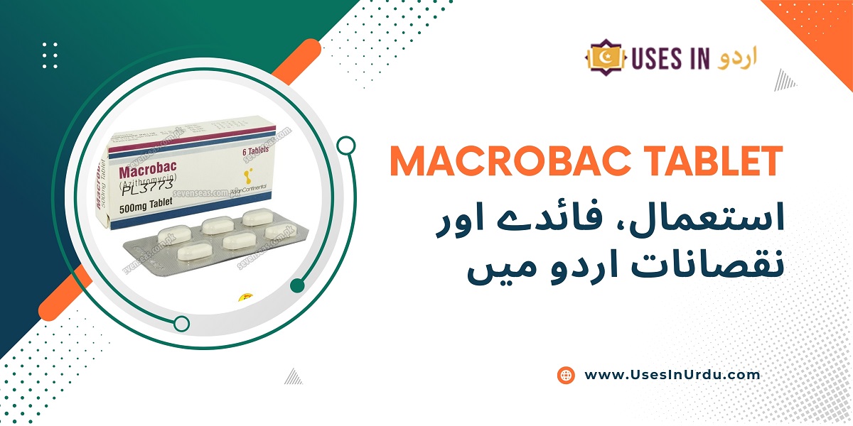 macrobac tablet uses in urdu