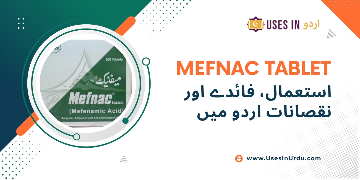 mefnac tablet uses in urdu