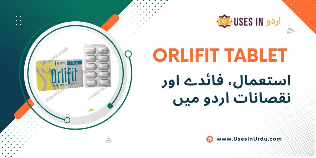 orlifit tablet uses in urdu