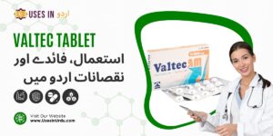 valtec tablet uses in urdu