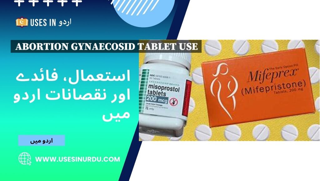 Abortion Gynaecosid Tablet Use