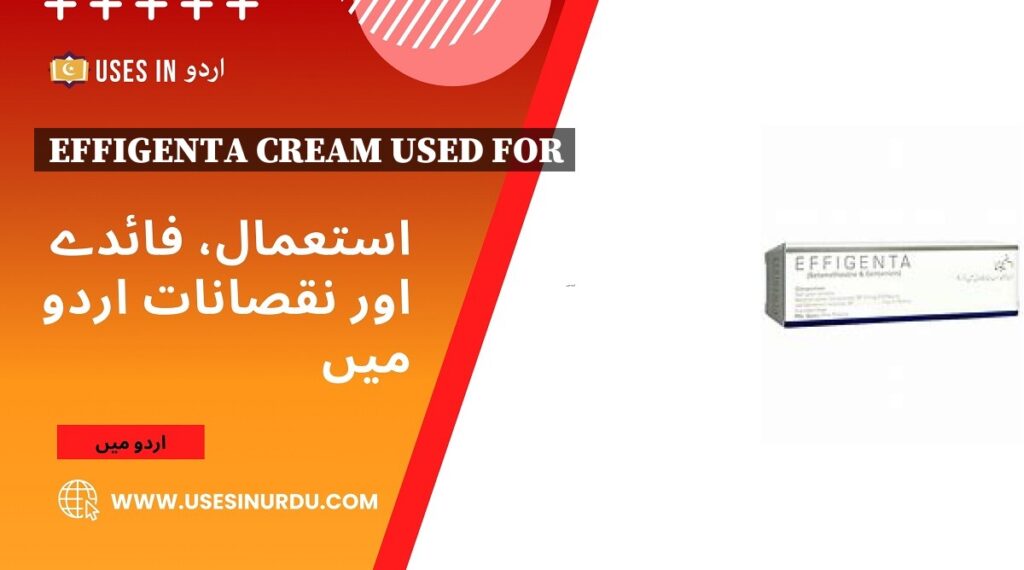 Effigenta Cream Used For