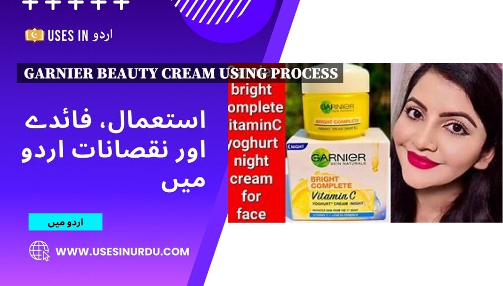 Garnier Beauty Cream Using Process