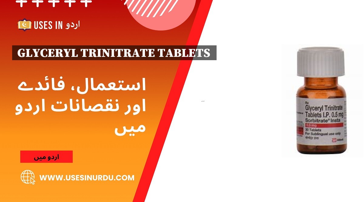 Glyceryl Trinitrate Tablets