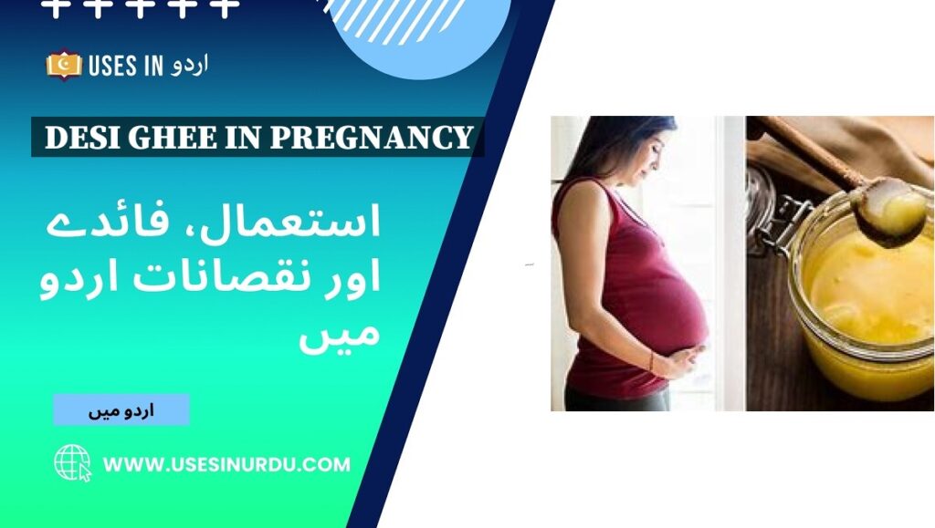 Desi Ghee in Pregnancy