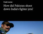 پاکستان نے بھارتی لڑاکا طیارے کیسے مار گرائے؟ نئی تحقیقات میں بھارتی غلطیاں اور چینی ہتھیاروں کا کردار سامنے آنے لگا