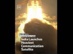 بھارت نے اپنا سب سے وزنی مواصلاتی سیٹلائٹ مدار میں بھیج دیا، کن علاقوں کی کوریج کرے گا؟ جانیے