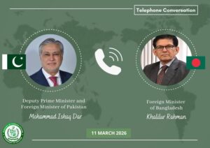 وزیرِ خارجہ اسحاق ڈار کا بنگلہ دیشی ہم منصب ڈاکٹر خلیل الرحمان سے ٹیلی فونک رابطہ، خطے میں تیزی سے بدلتی علاقائی صورتحال پر تشویش کا اظہار
